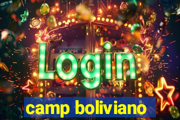 camp boliviano