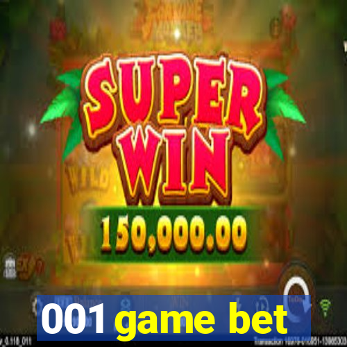 001 game bet