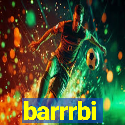 barrrbi