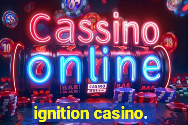 ignition casino.