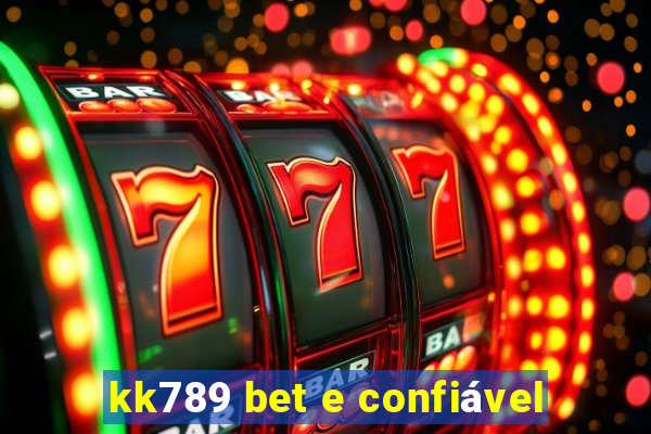 kk789 bet e confiável