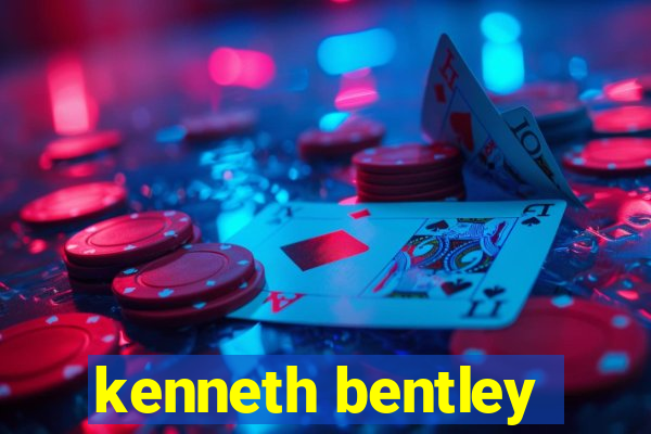 kenneth bentley