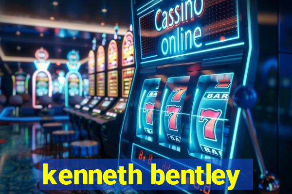 kenneth bentley