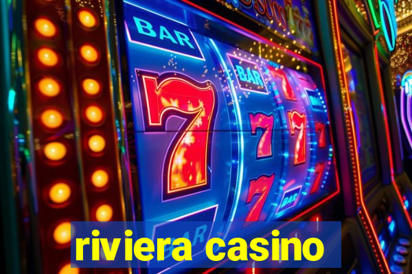 riviera casino