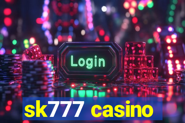 sk777 casino