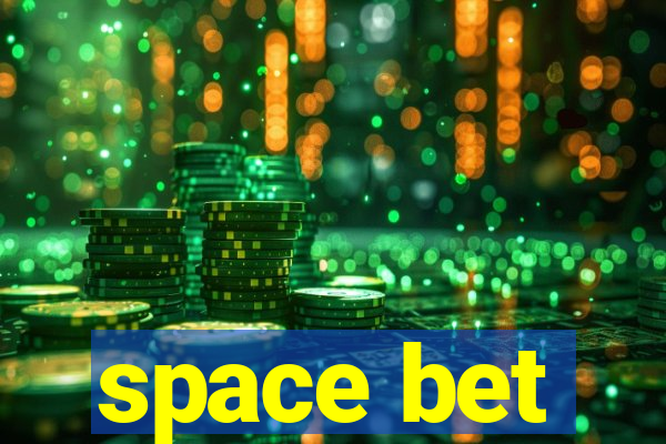 space bet