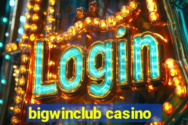 bigwinclub casino