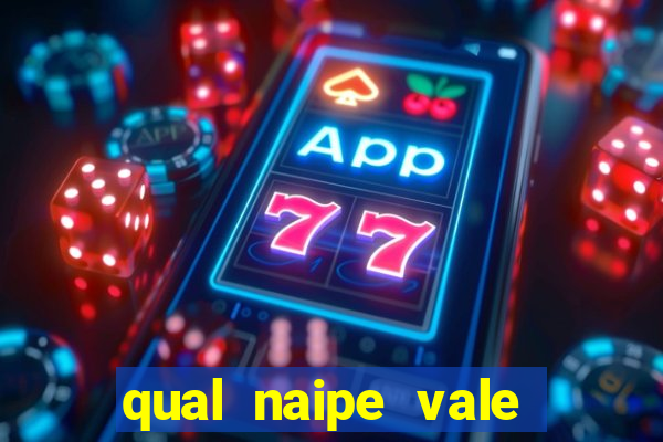 qual naipe vale mais no poker