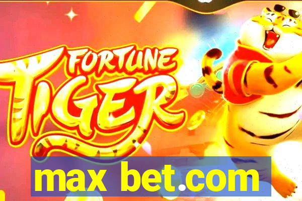 max bet.com