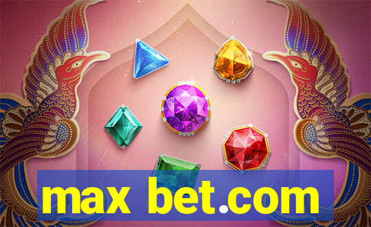 max bet.com