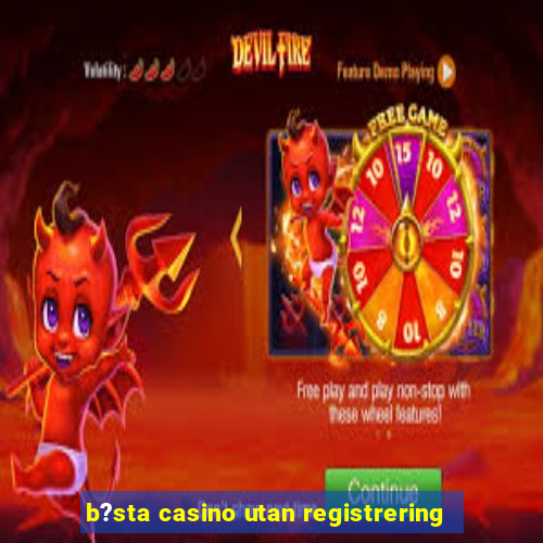 b?sta casino utan registrering