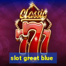 slot great blue