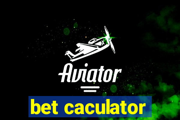 bet caculator