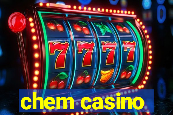 chem casino