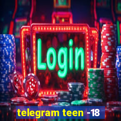 telegram teen -18