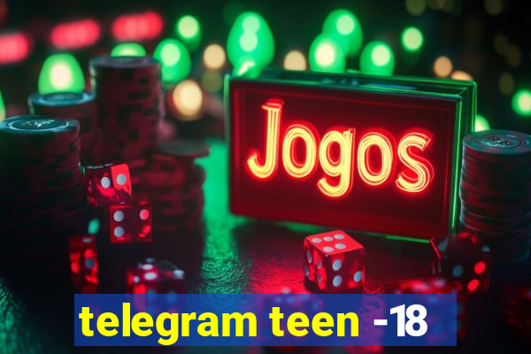 telegram teen -18