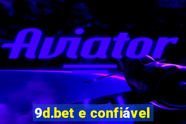 9d.bet e confiável