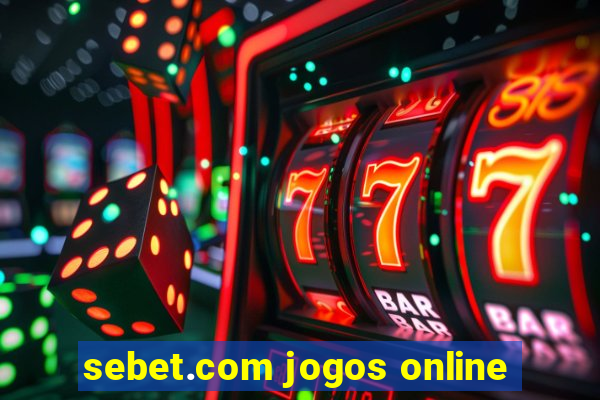 sebet.com jogos online