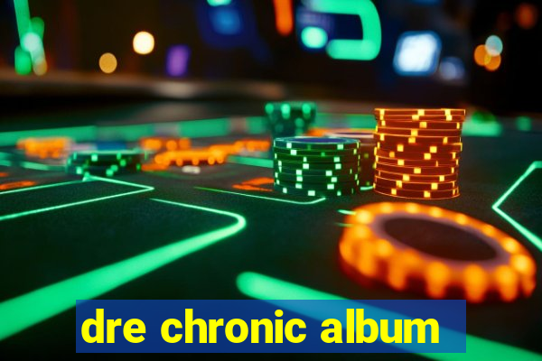 dre chronic album