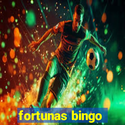 fortunas bingo