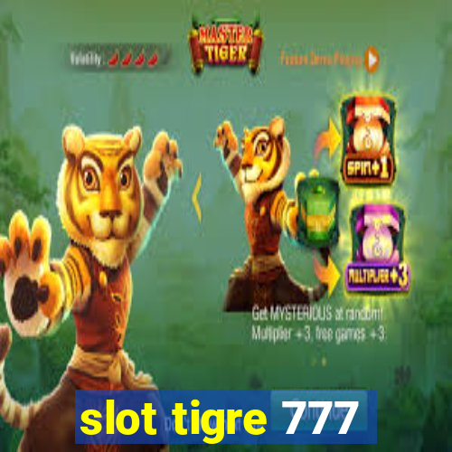 slot tigre 777