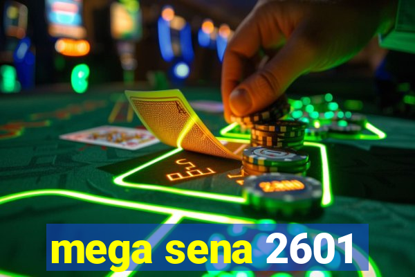 mega sena 2601