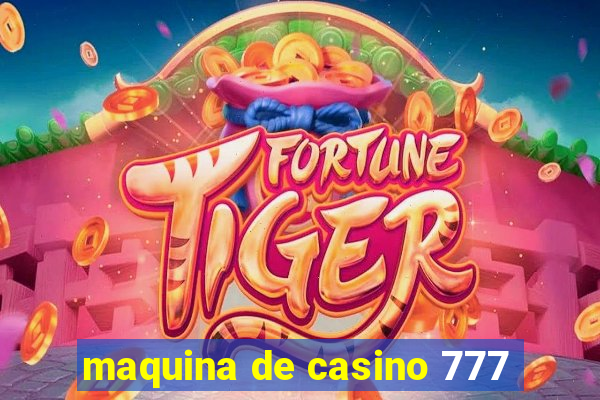 maquina de casino 777