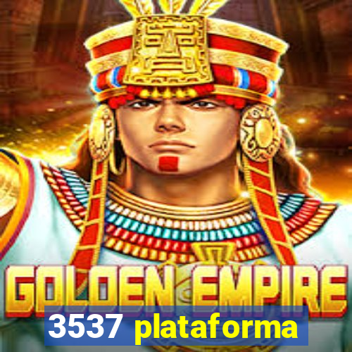 3537 plataforma