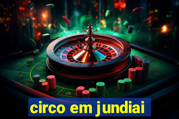 circo em jundiai