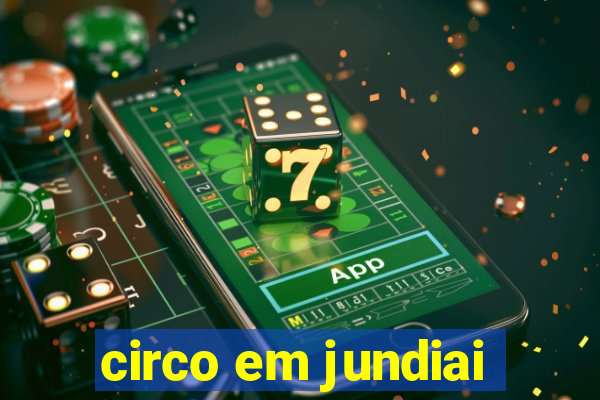 circo em jundiai