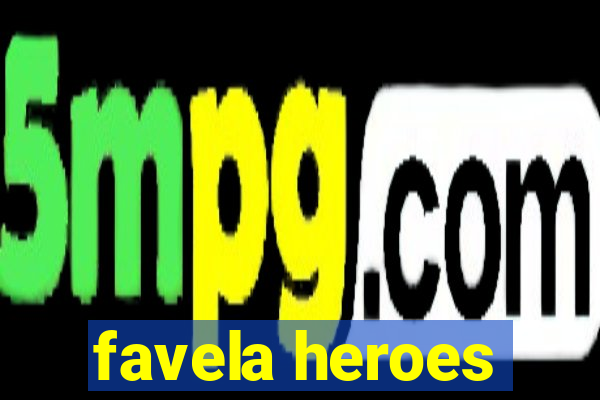 favela heroes