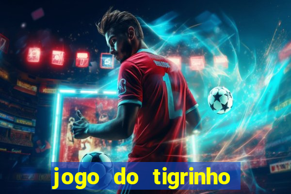 jogo do tigrinho depósito mínimo r$ 1