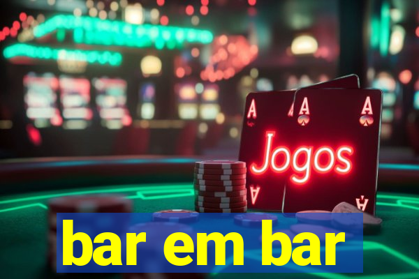 bar em bar