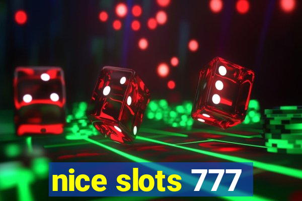 nice slots 777