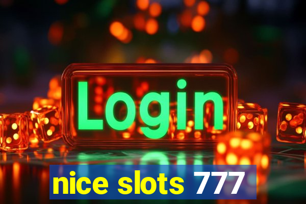 nice slots 777