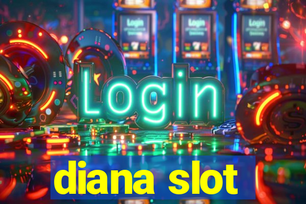 diana slot