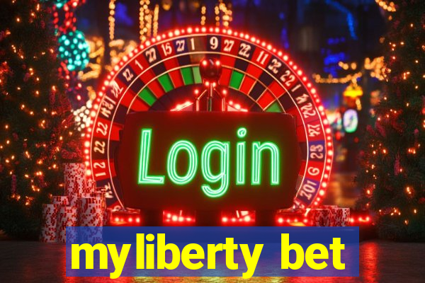 myliberty bet