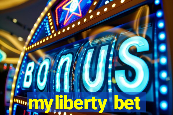 myliberty bet