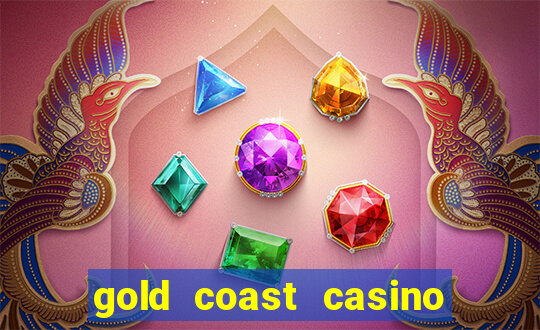 gold coast casino and hotel