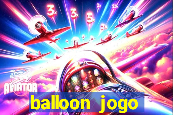 balloon jogo esporte da sorte