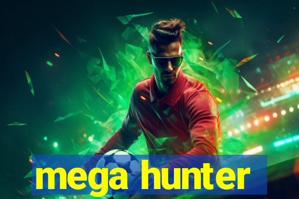 mega hunter