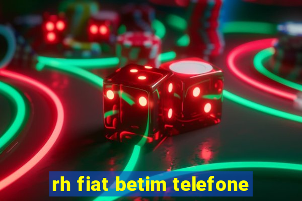 rh fiat betim telefone