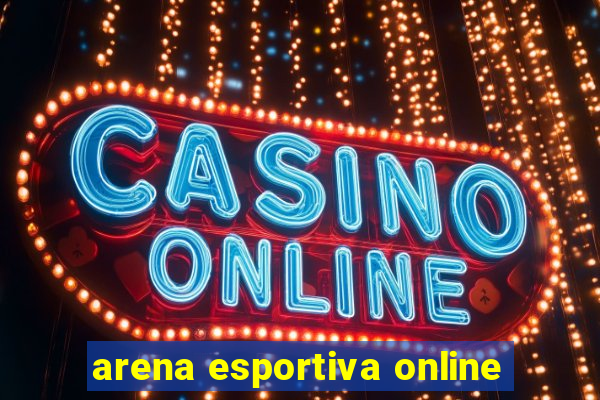 arena esportiva online