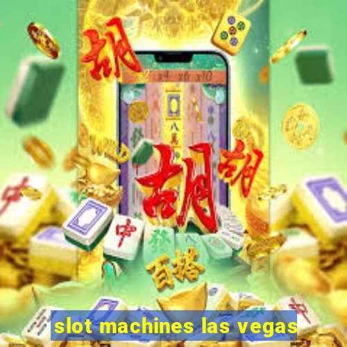 slot machines las vegas