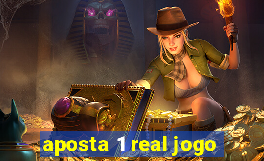 aposta 1 real jogo