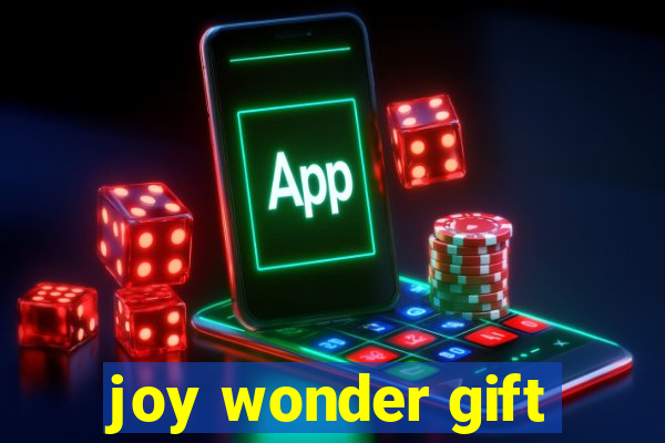 joy wonder gift