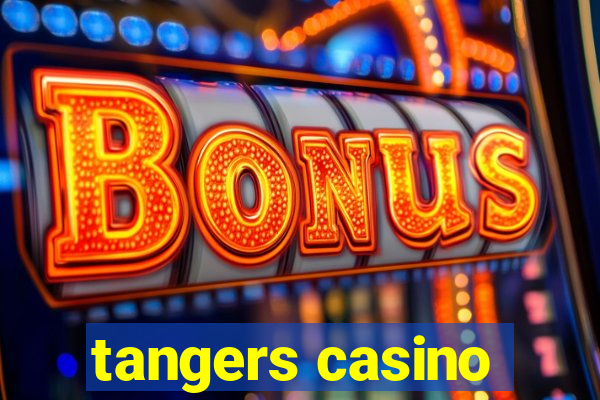 tangers casino