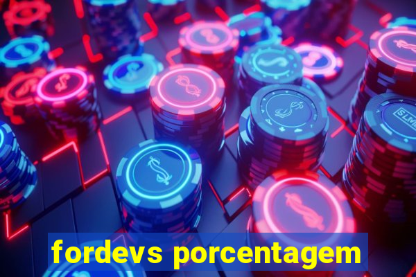 fordevs porcentagem