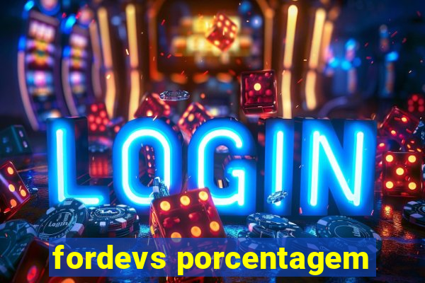 fordevs porcentagem