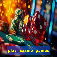 play casino games for real cash